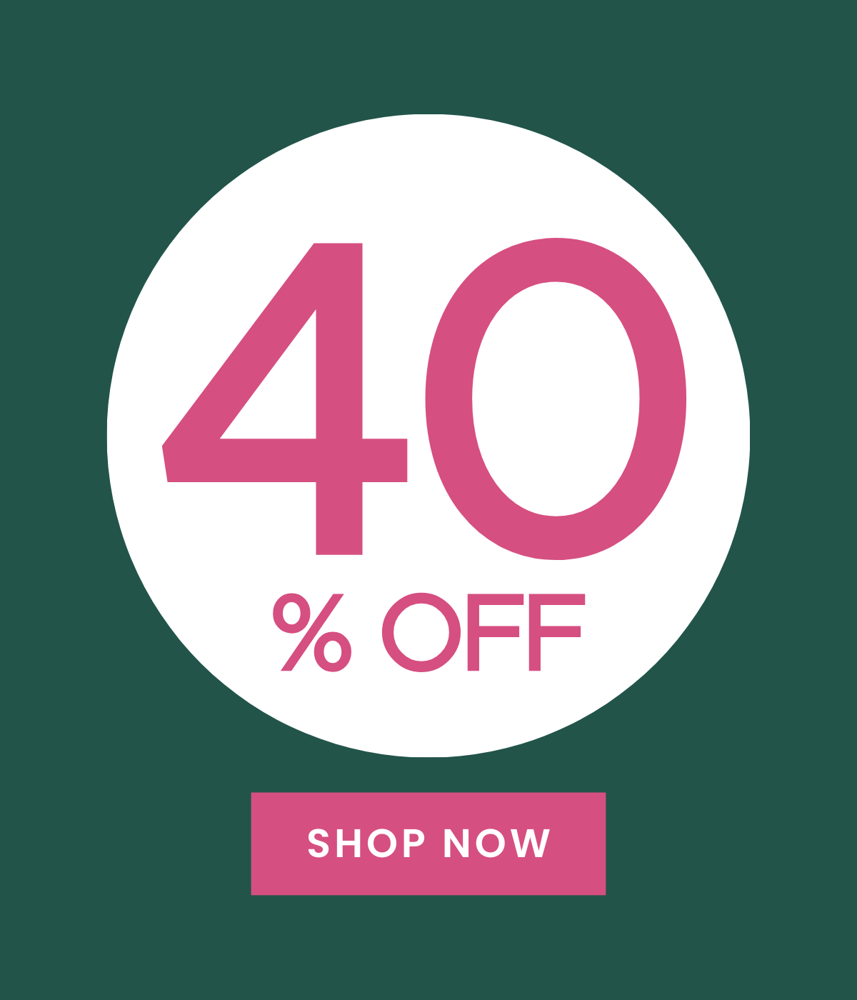 SHOP 40% OFF